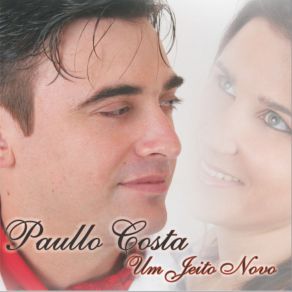 Download track NUNCA É TARDE Paullo Costa