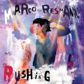 Download track Rushing (Tom Flynn Remix) Marco Resmann