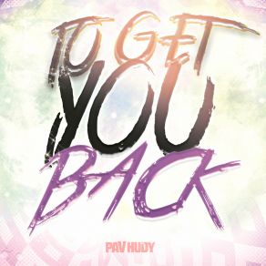 Download track To Get You Back (Extended Version) Pav Hudy