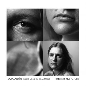 Download track There Is No Future Sara Aldén