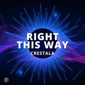 Download track Right This Way (Radio Edit) Crestala