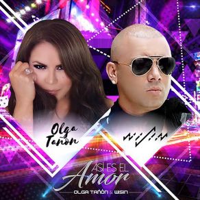 Download track Así Es El Amor Wisin, Olga Tañon