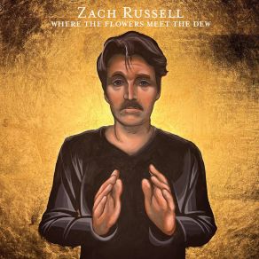 Download track What I Know Now Zach Russell