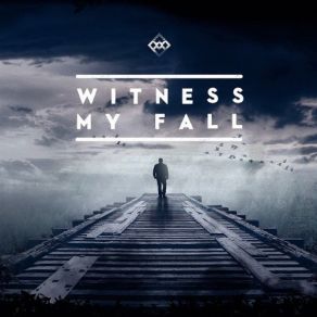 Download track The Edge Witness My Fall