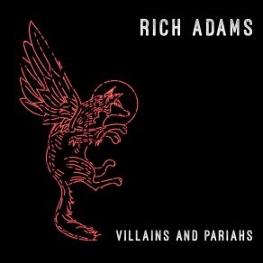 Download track Villains And Pariahs Rich Adams