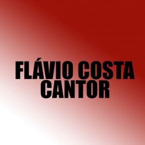 Download track Termina Comigo Antes FLÁVIO COSTA CANTOR