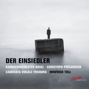 Download track Der Einsiedler, Op. 144a Christoph Pregardien, Kammerorchester Basel