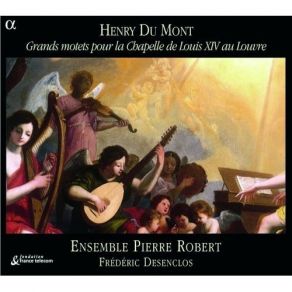 Download track 8. Grands Motets Pour La Chapelle De Louis XIV Au Louvre: VIII. Benedic Anima Mea Psaume CII Henri Du Mont