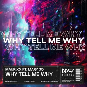 Download track Why Tell Me Why Mary-Jo