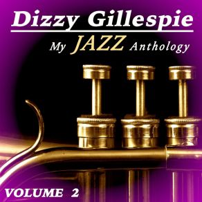 Download track I'm Be Boppin' Too Dizzy Gillespie