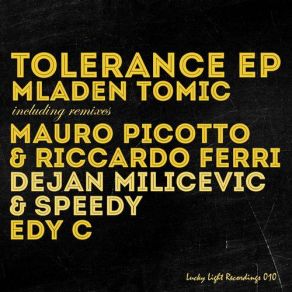 Download track Tolerance (Dejan Milicevic & Speedy Pimp The Beat Mix) Mladen Tomic