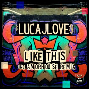 Download track Like This LucaJLove