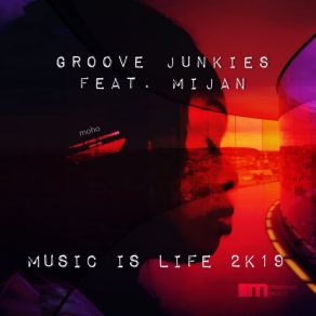 Download track Music Is Life 2K19 (Groove Junkies Roots Re-Boot Vox) Groove Junkies