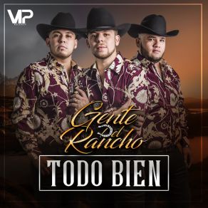 Download track TODO BIEN GENTE DEL RANCHO