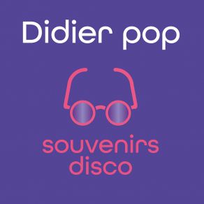 Download track Souvenirs Disco Instrumental Didier Pop