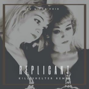 Download track Replicant (Radio Edit) Void, VV