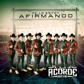 Download track Te Lo Estoy Afirmando Acorde Norteño