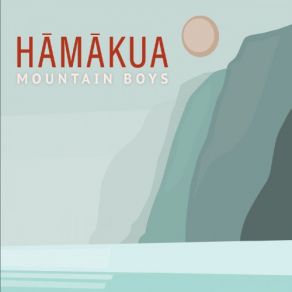 Download track Great High Mountain Hamakua Mountain Boys