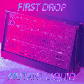 Download track Liquid A Mutant Liquid