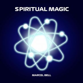 Download track Spiritual Magic Marcel Bell