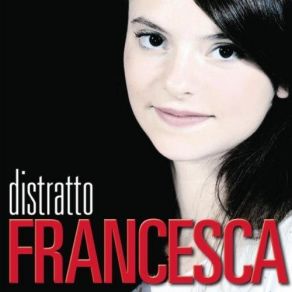 Download track Distratto (X Factor Single)  Francesca Michielin