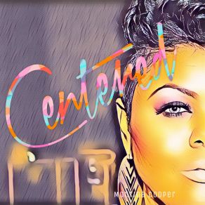 Download track Centered (Interlude) Montina Cooper