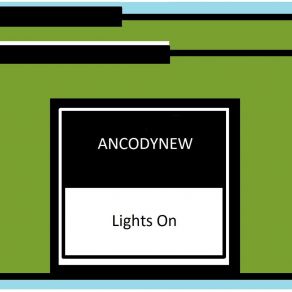 Download track Lights On ANCODYNEW