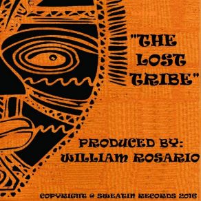 Download track The Lost Tribe (Original Mix) William Rosario