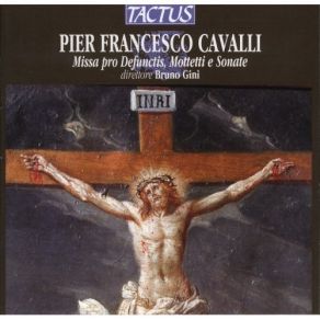 Download track 7. Missa Pro Defunctis - Offertorium. Domine Jesu Christe Rex Gloriae Francesco Cavalli