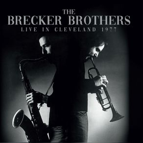 Download track Now Hear This (Live) The Brecker Brothers