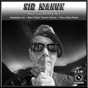 Download track No Comment (Hardstyle Mix) Sir Manux