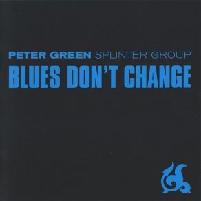 Download track I Believe My Time Ain't Long Peter Green Splinter Group