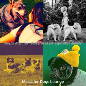 Download track Scintillating Backdrops For Cute Puppies Music For Dogs Lounge