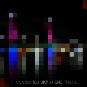 Download track End Trace Classified Sky