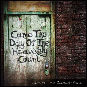 Download track Behind The Closed Door Came The Day Of The Heavenly Court