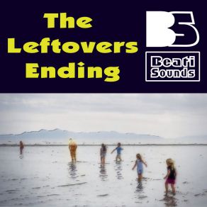 Download track The Leftovers Ending (Radio Edit) Beati Sounds