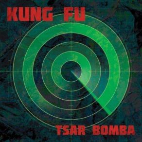 Download track Tsar Bomba Kung Fu