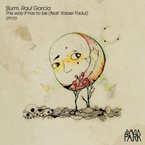 Download track The Way It Has To Be (Sergio Santos, Finley Remix) Raul Garcia, Slurm, Yasser FadulFinley, Sérgio Santos