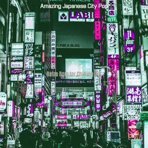 Download track Exquisite Moods For Chilling Out Amazing Japanese City Pop