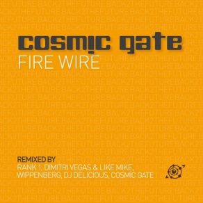 Download track Fire Wire (DJ Scot Project Remix) Cosmic Gate