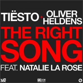 Download track The Right Song (Original Mix) DJ Tiësto, Oliver Heldens, Natalie La Rose