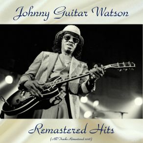 Download track Give A Little (Remastered 2018) Johnny Guitar Watson