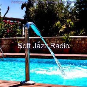 Download track Fashionable Vibes For WFH Soft Jazz Radio