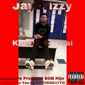 Download track She Keep Calling My Phone DHYCEOO17YOJayDrizzy, SOB Hijo