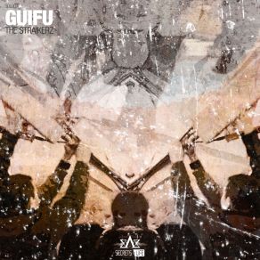 Download track Guifu The Straikerz