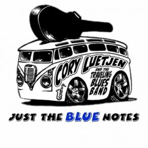 Download track Same Old Blues The Blues Band, Traveling, Cory Luetjen