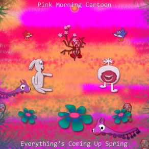 Download track Unexplained Nostalgia Pink Morning Cartoon