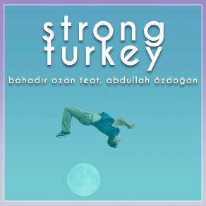 Download track Strong Turkey (Original Mix) Abdullah Özdoğan