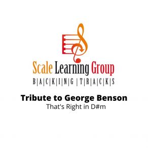 Download track Tribute To George Benson That's Right In D # M 102bpm Scale Learning Group