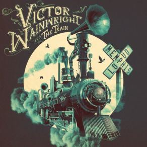 Download track My Dog Riley Train, Victor Wainwright